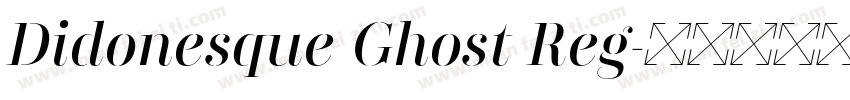 Didonesque Ghost Reg字体转换